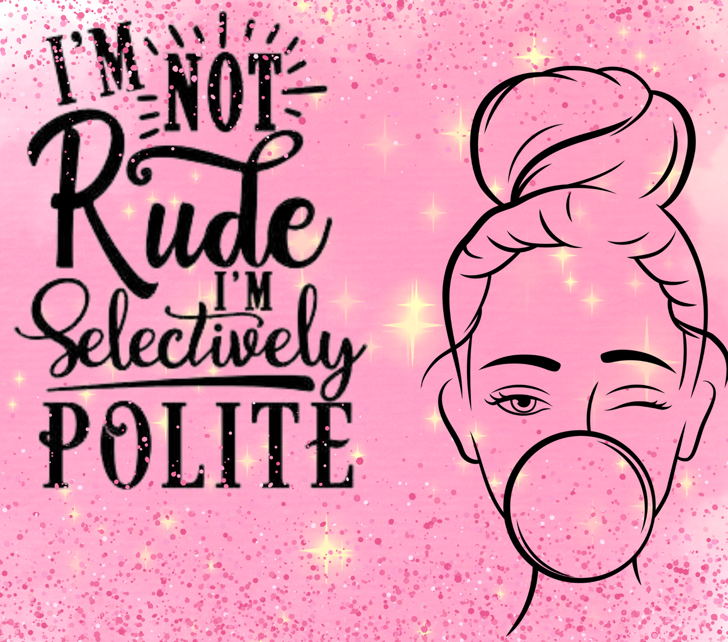 m not rude im selectively polite