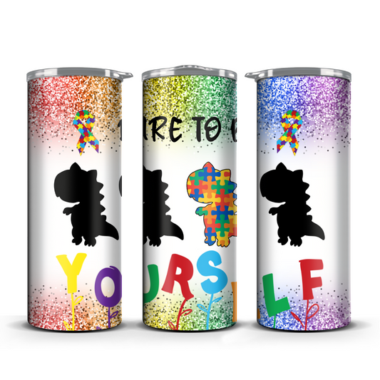 Dare to be yourself Tumbler