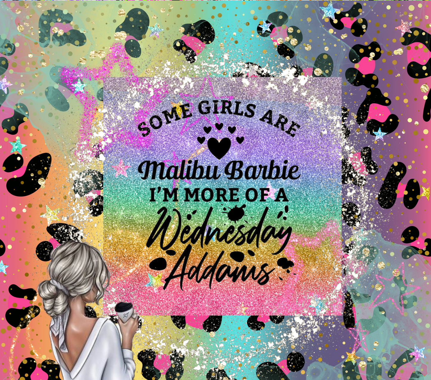 Some girls are Malibu Barbie I'm More of a Wednesday Addams